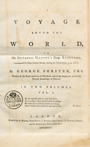 A Voyage Round the World in His Britannic Majesty's Sloop, Resolution, Commanded by Capt. James Cook, During the Years 1772, 3, 4 and 5